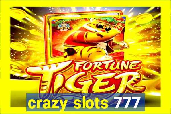 crazy slots 777